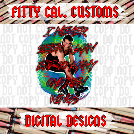 I never seen a man eat so many chicken wings