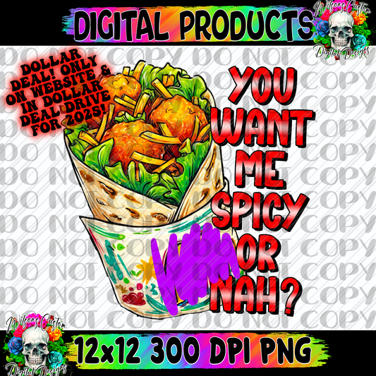 You want me spicy or nah?