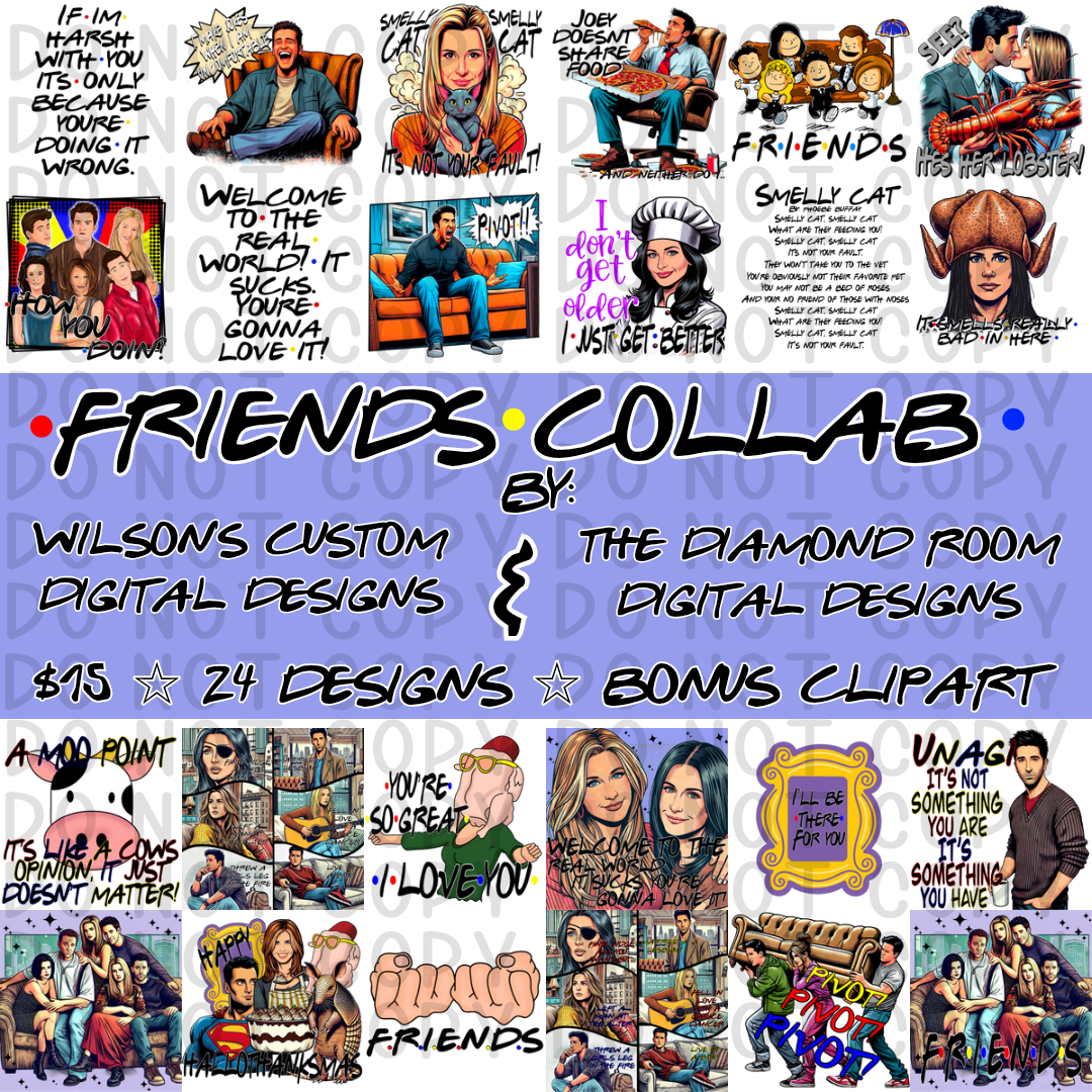 Friends collab with the Diamond Room Digital Designs