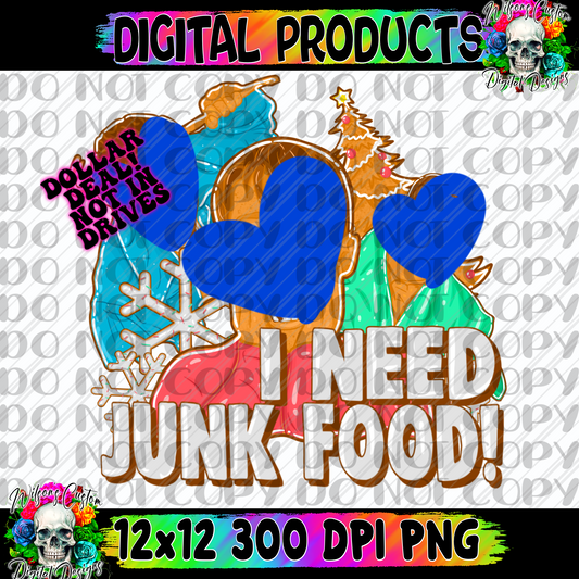 I need junk food