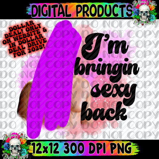 Im bringin sexy back