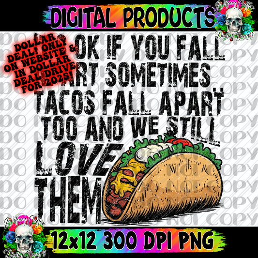 Tacos fall apart and we love them
