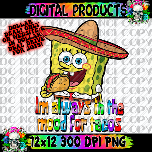 I’m always in the mood for tacos