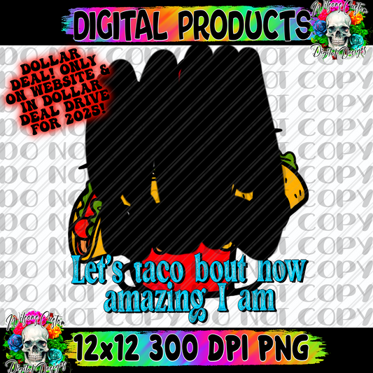 Let’s taco bout how amazing I am