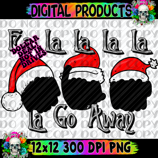 Fa la la la la la go away