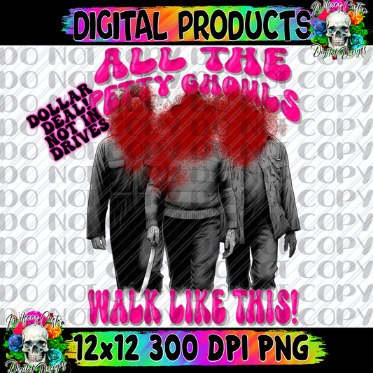 All the petty ghouls walk like this