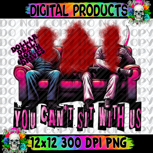 You can’t sit with us