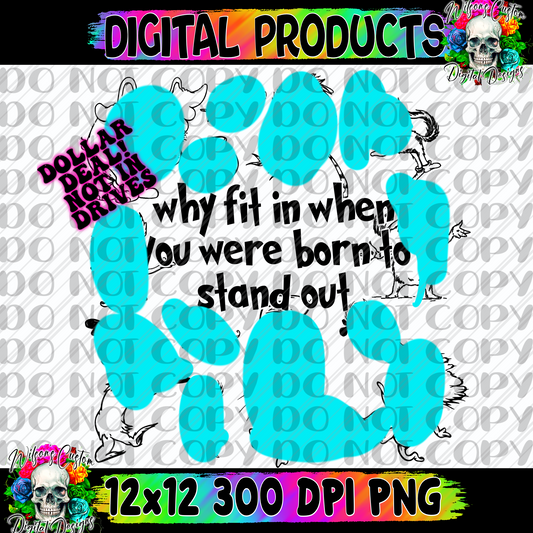 Why fit in when you were born to stand out