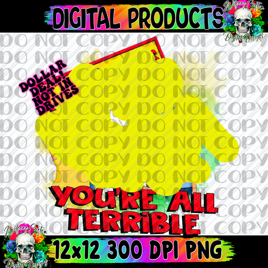 You’re all terrible Bob