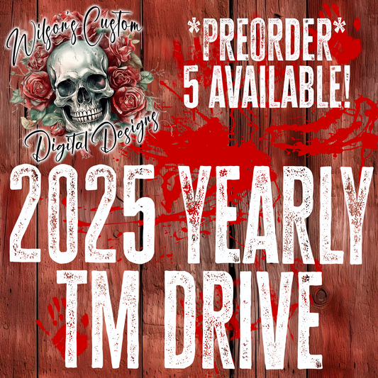 2025 Yearly TM drive