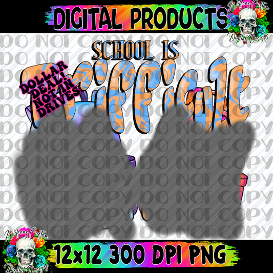 School is trifficult