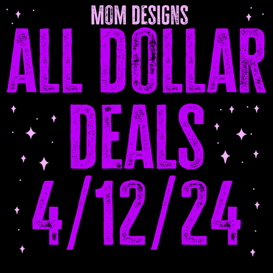 ALL DOLLAR DEALS 4/12/24