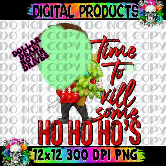 Time to kill some ho’s