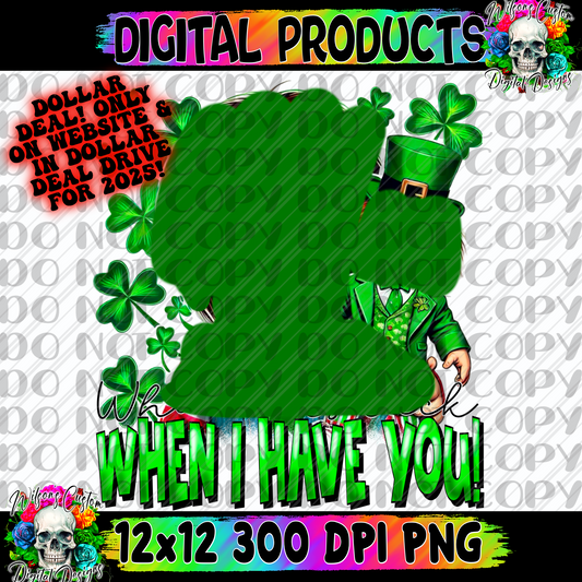 Who needs luck when I have you