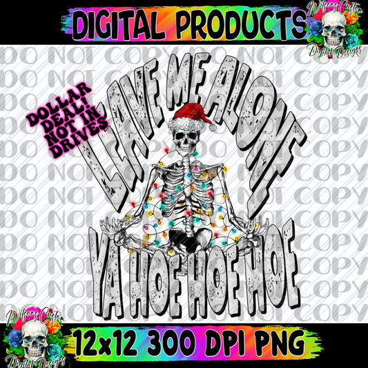 Leave me alone ya hoe