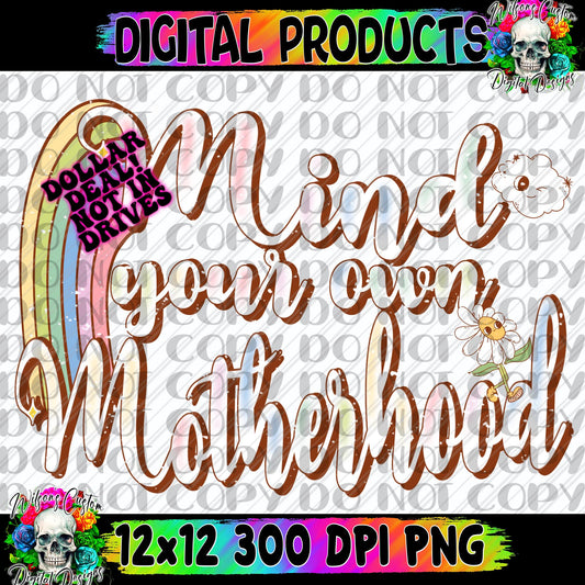 Mind your motherhood