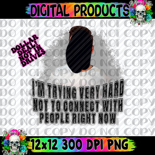 I'm trying very hard