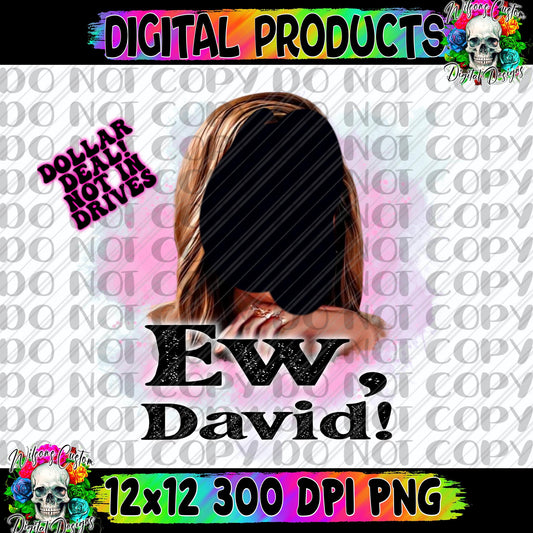 Ew, David