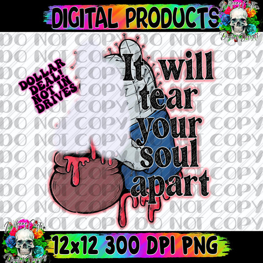 It Will Tear Your Soul Apart