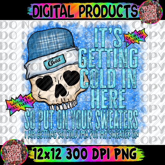 It’s getting cold in here