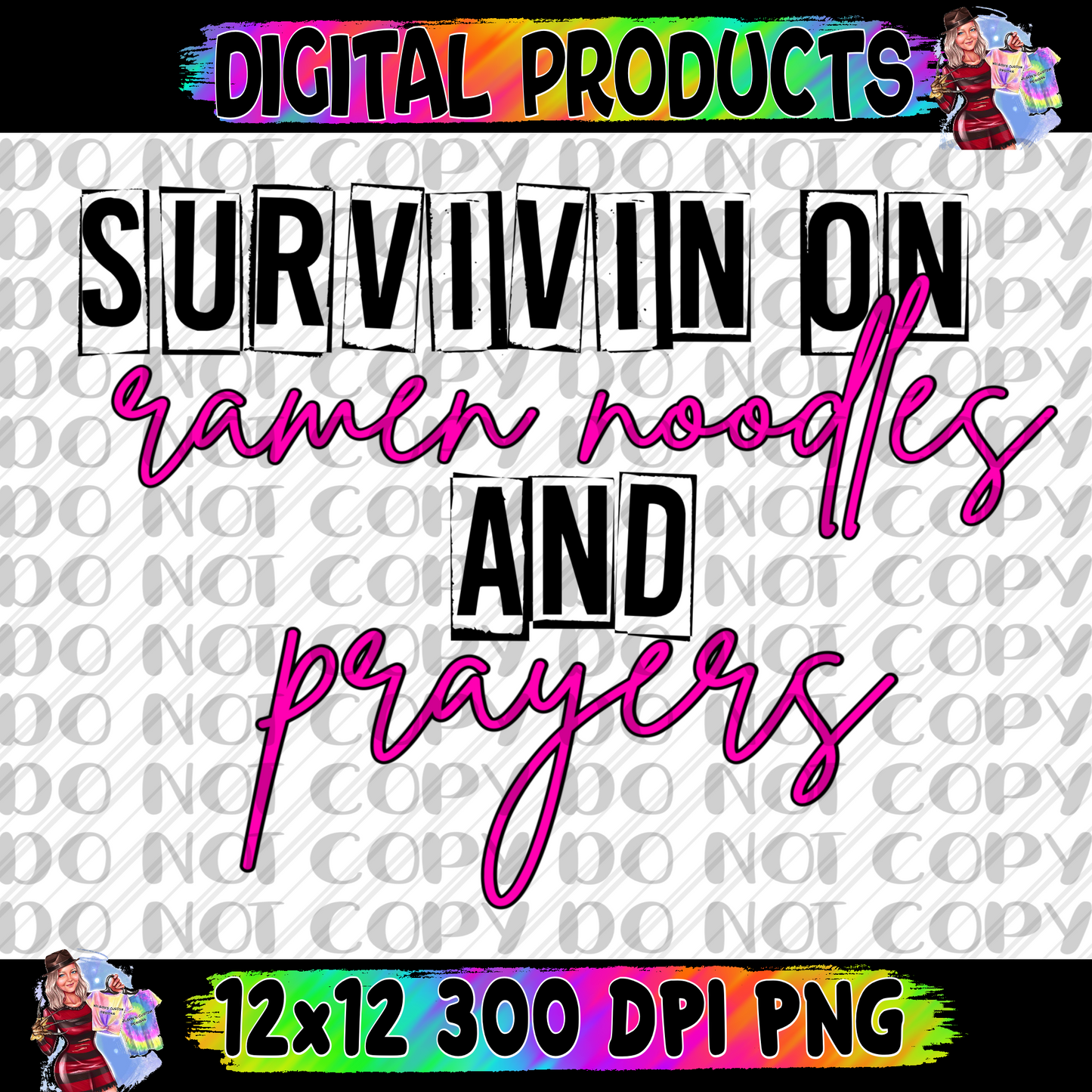 Surviving on Ramen Noodles and Prayers