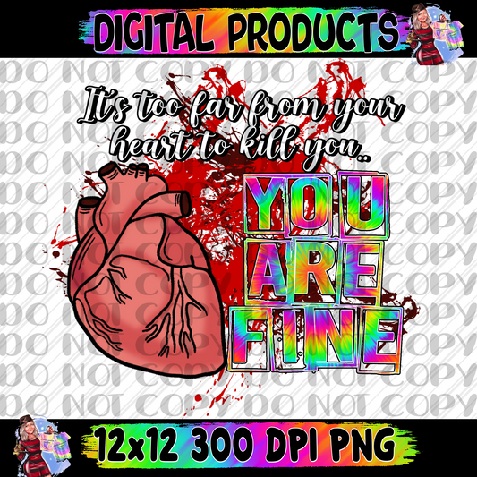 It’s too far from your heart to kill you you are fine