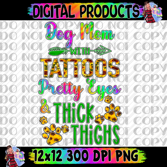 Dog Mom with Tattoos Pretty Eyes and Thick Thighs