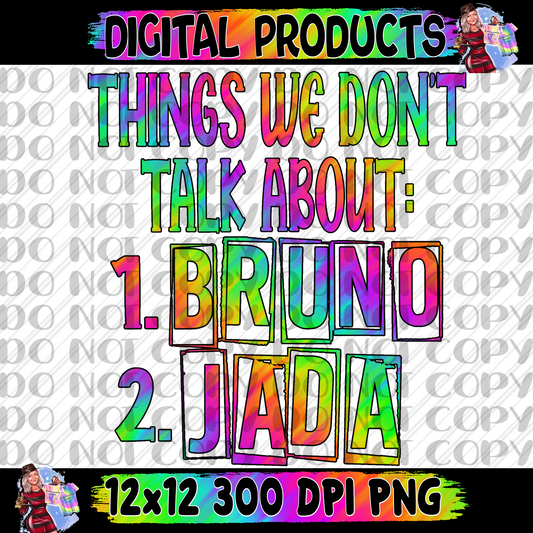 Things we don’t talk about. Bruno. Jada.