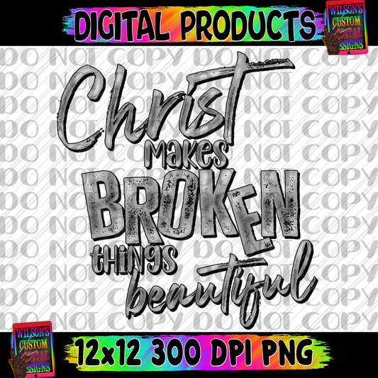 Christ makes broken things beautiful