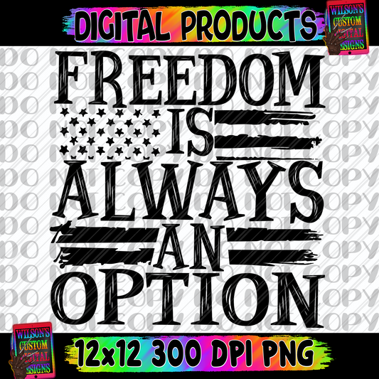 Freedom is always an option