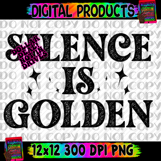 Silence is golden single color
