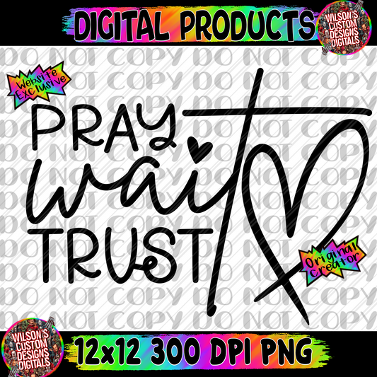 Pray wait trust